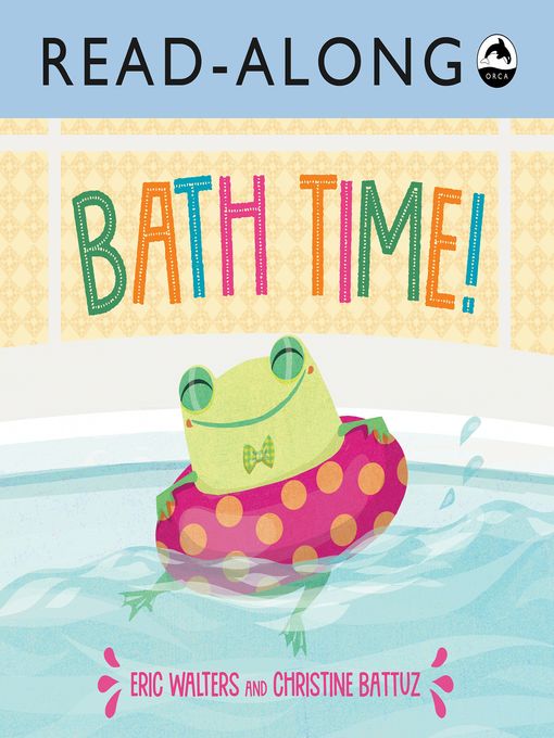 Title details for Bath Time! Read-Along by Eric Walters - Available